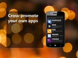 Cross-promote
your own apps
 