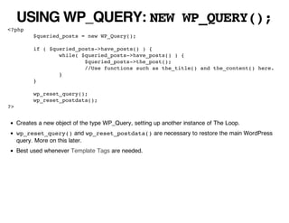 USING WP_QUERY: NEW WP_QUERY();
<?php
           $queried_posts = new WP_Query();

           if ( $queried_posts->have_po...