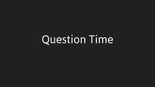 Question Time
 