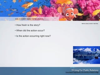 HIS STORY HAS TIMELINESS.
                                                                         Nemo’s story is told in...