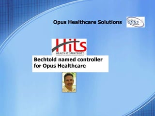 Opus Healthcare Solutions
Bechtold named controller
for Opus Healthcare
 