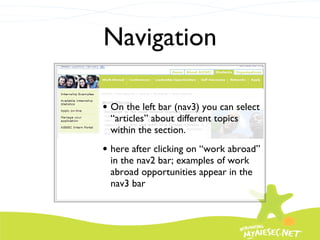 Navigation On the left bar (nav3) you can select “articles” about different topics within the section.  here after clicking on “work abroad” in the nav2 bar; examples of work abroad opportunities appear in the nav3 bar 