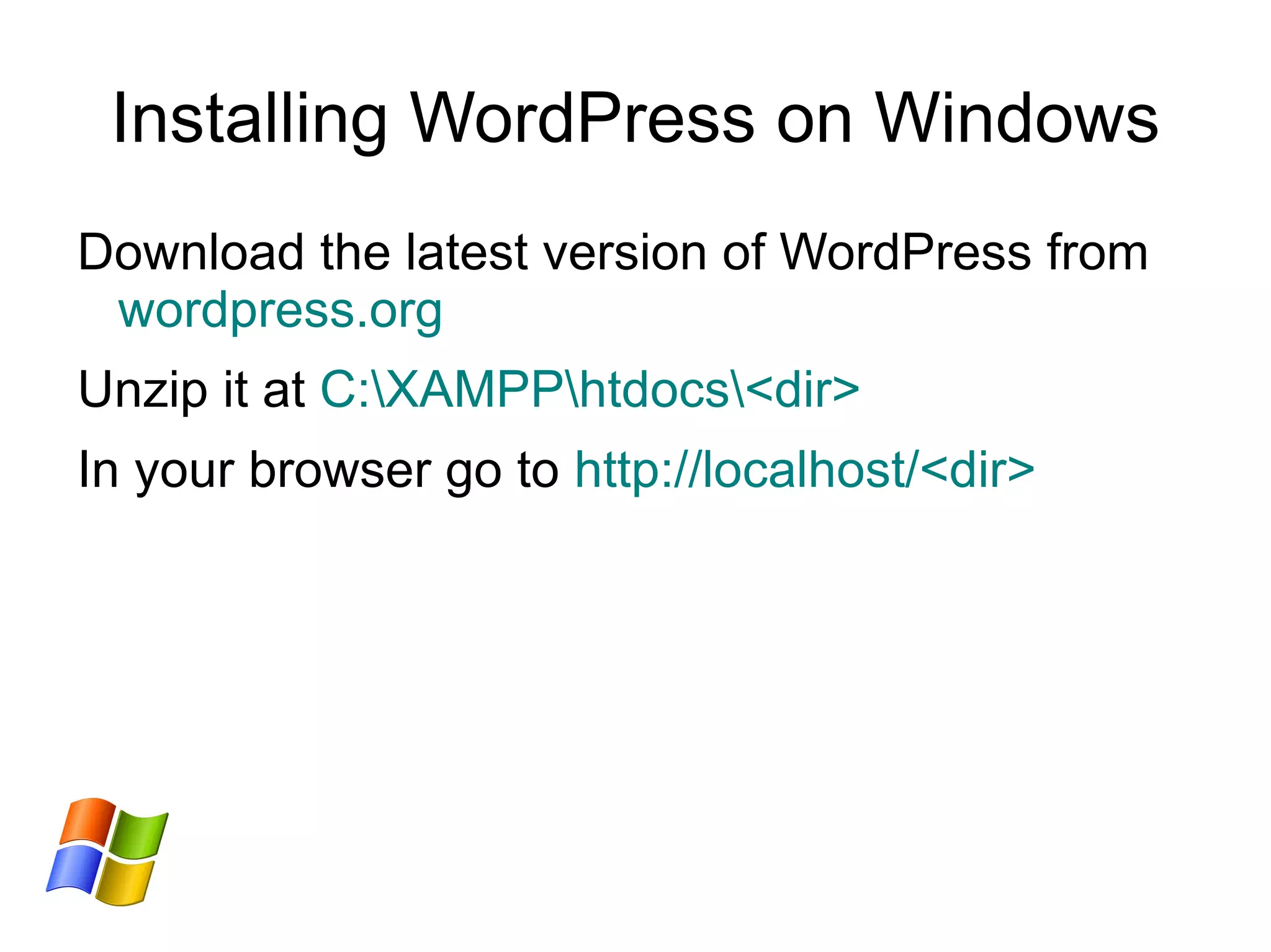 WordPress Requirements WordPress XAMPP PC OSX Version 3.1 3.2 1.7.7 1.7.3 PHP 4.3 5.2.4+ 5.3.8 5.3.1 MySQL 4.1.2 5.0+ 5.5.16 5.1.44 Optionally, you may also need  mod_rewrite  and  email  capabilities, depending on how you want to configure your installation, or what plugins you want to test. 