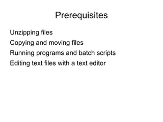 Prerequisites Unzipping files