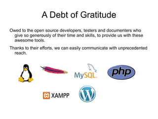 So What's This PHP and MySQL? PHP is the scripting language used to write WordPress.