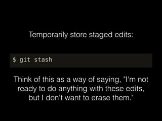 Pushing Edits to a remote server:
$ git push
Yep, that's really all there is to it!
 