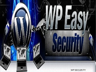 WP SECURITY
 