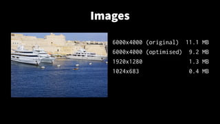 Images
6000x4000 (original) 11.1 MB
6000x4000 (optimised) 9.2 MB
1920x1280 1.3 MB
1024x683 0.4 MB
 