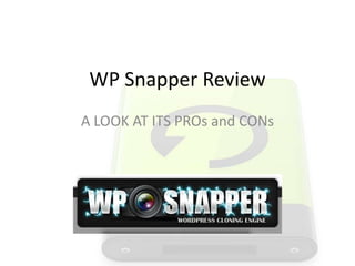 WP Snapper Review
A LOOK AT ITS PROs and CONs
 