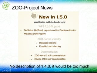 ZOO-Project News
No description of 1.4.0, it would be too much
specification published undercover
 