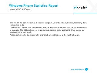Windows Phone Statistics Report
This month we look in depth at the device usage in Colombia, Brazil, France, Germany, Ital...