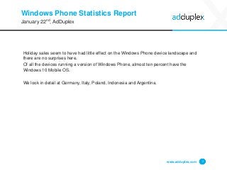 Windows Phone Statistics Report
Holiday sales seem to have had little effect on the Windows Phone device landscape and
the...