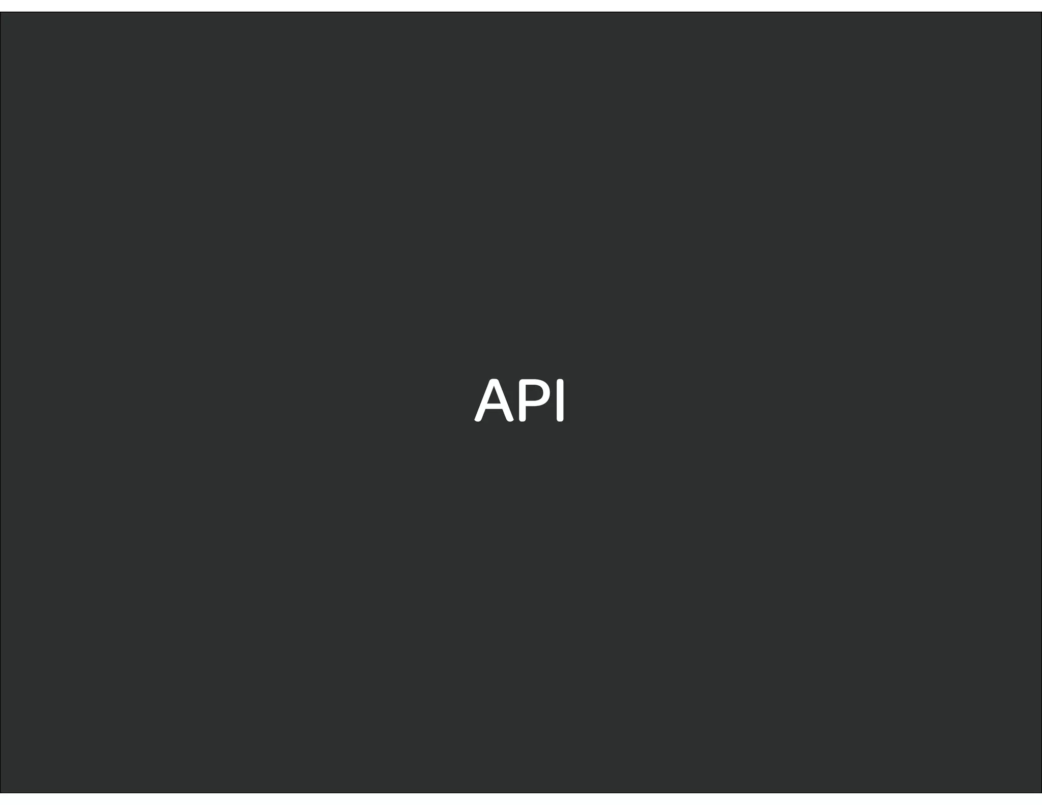 API
 