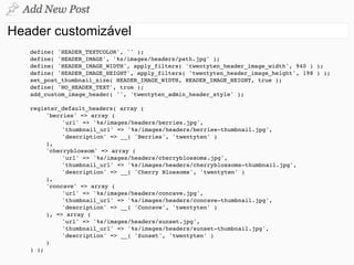 !   define( 'HEADER_TEXTCOLOR', '' );
!   define( 'HEADER_IMAGE', '%s/images/headers/path.jpg' );
!   define( 'HEADER_IMAGE_WIDTH', apply_filters( 'twentyten_header_image_width', 940 ) );
!   define( 'HEADER_IMAGE_HEIGHT', apply_filters( 'twentyten_header_image_height', 198 ) );
!   set_post_thumbnail_size( HEADER_IMAGE_WIDTH, HEADER_IMAGE_HEIGHT, true );
!   define( 'NO_HEADER_TEXT', true );
!   add_custom_image_header( '', 'twentyten_admin_header_style' );

    register_default_headers( array (
!   !    'berries' => array (
!   !    !    'url' => '%s/images/headers/berries.jpg',
!   !    !    'thumbnail_url' => '%s/images/headers/berries-thumbnail.jpg',
!   !    !    'description' => __( 'Berries', 'twentyten' )
!   !    ),
!   !    'cherryblossom' => array (
!   !    !    'url' => '%s/images/headers/cherryblossoms.jpg',
!   !    !    'thumbnail_url' => '%s/images/headers/cherryblossoms-thumbnail.jpg',
!   !    !    'description' => __( 'Cherry Blossoms', 'twentyten' )
!   !    ),
!   !    'concave' => array (
!   !    !    'url' => '%s/images/headers/concave.jpg',
!   !    !    'thumbnail_url' => '%s/images/headers/concave-thumbnail.jpg',
!   !    !    'description' => __( 'Concave', 'twentyten' )
!   !    ), => array (
!   !    !    'url' => '%s/images/headers/sunset.jpg',
!   !    !    'thumbnail_url' => '%s/images/headers/sunset-thumbnail.jpg',
!   !    !    'description' => __( 'Sunset', 'twentyten' )
!   !    )
!   ) );
 