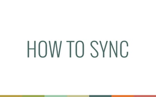 HOW TO SYNC
 