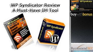 WP Syndicator Review A Must-Have IM Tool http://www.recommendwp.com 
