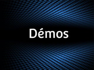 Démos 
 