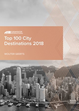 Top 100 City
Destinations 2018
WOUTER GEERTS
 