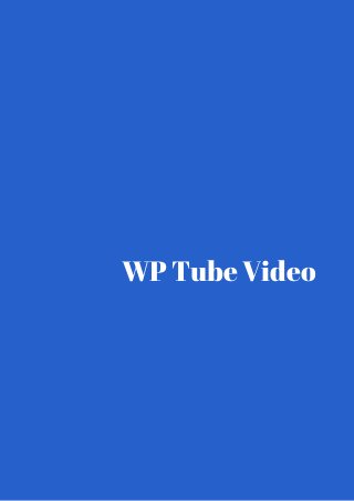 WP Tube Video 
 