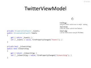@slodge



TwitterViewModel
 