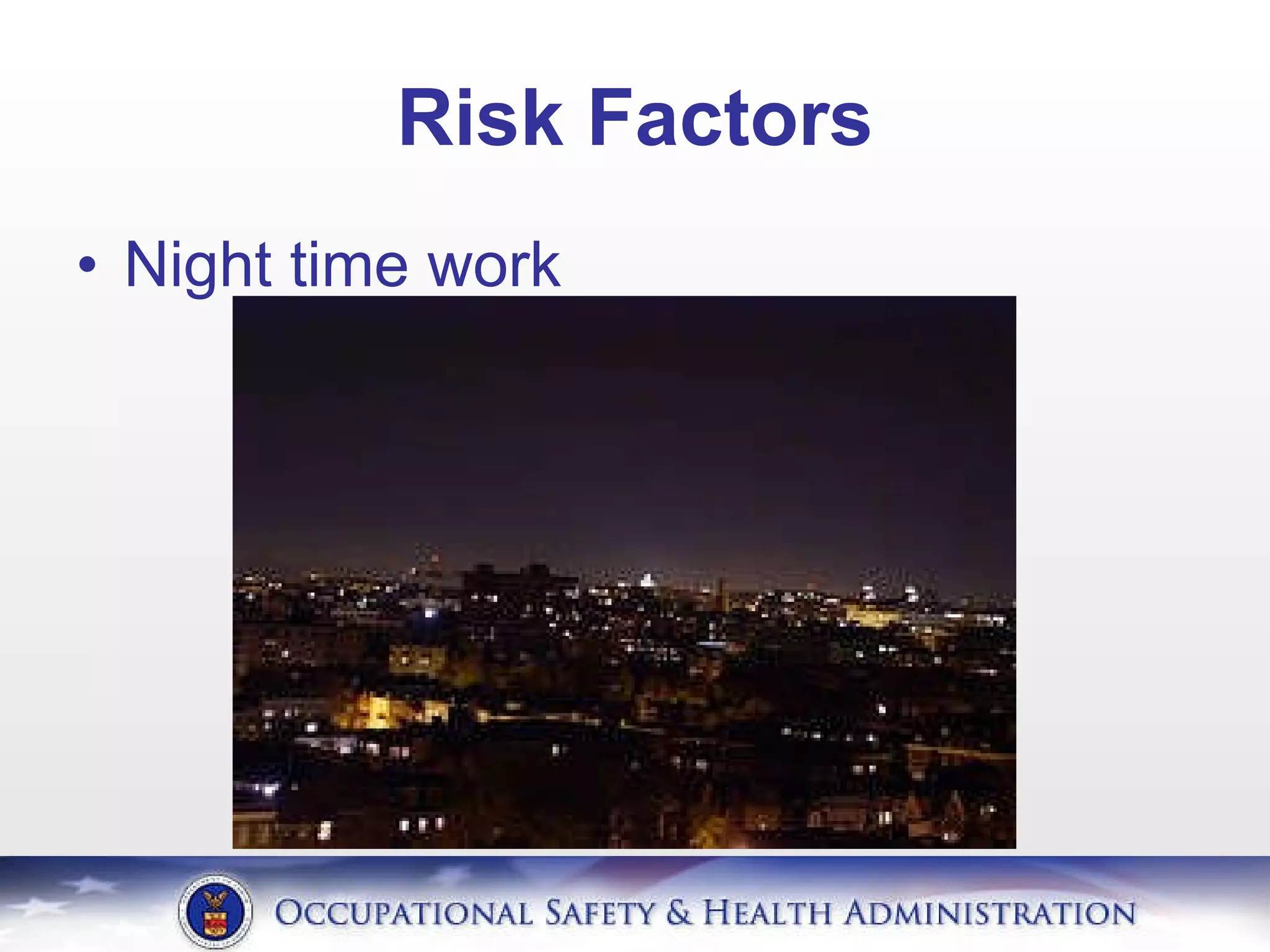 Risk Factors Night time work 