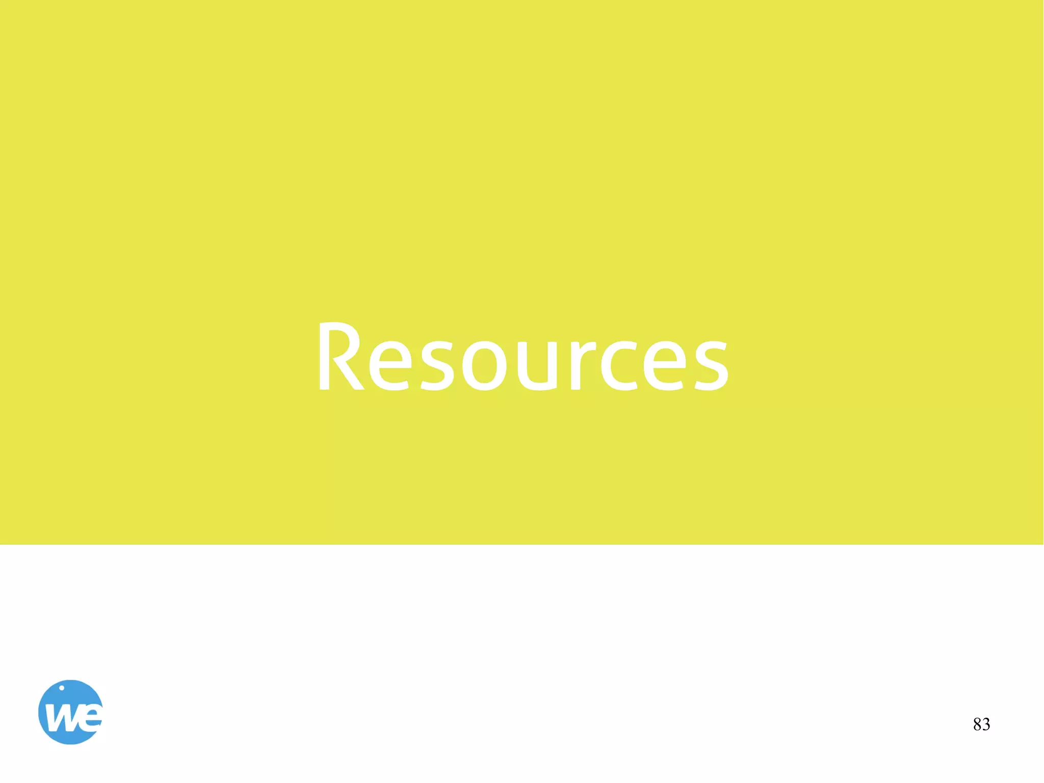 83
Resources
 