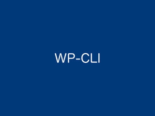 WP-CLI
 