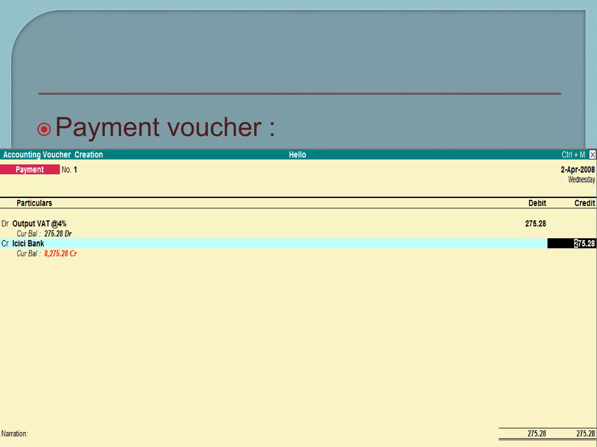 Payment voucher :
Tally 9 17
7
 