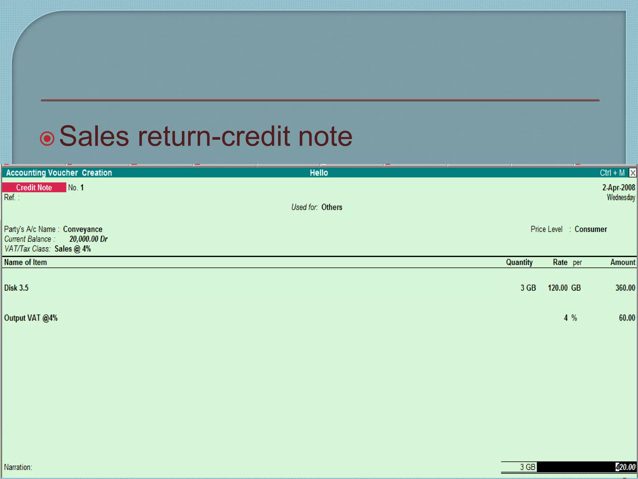 Sales return-credit note
Tally 9 17
9
 