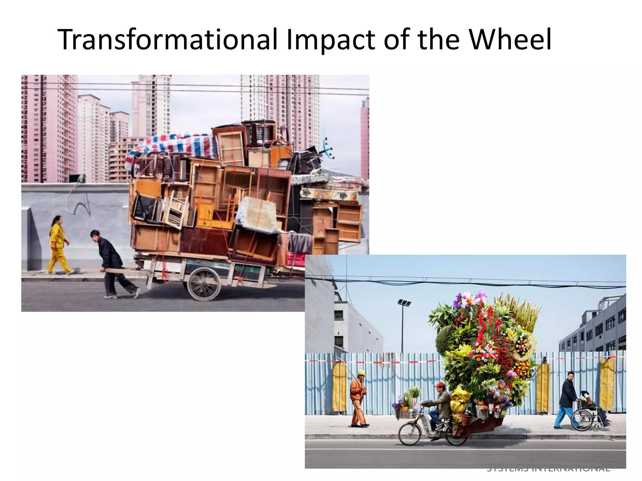 Transformational Impact of the Wheel
 