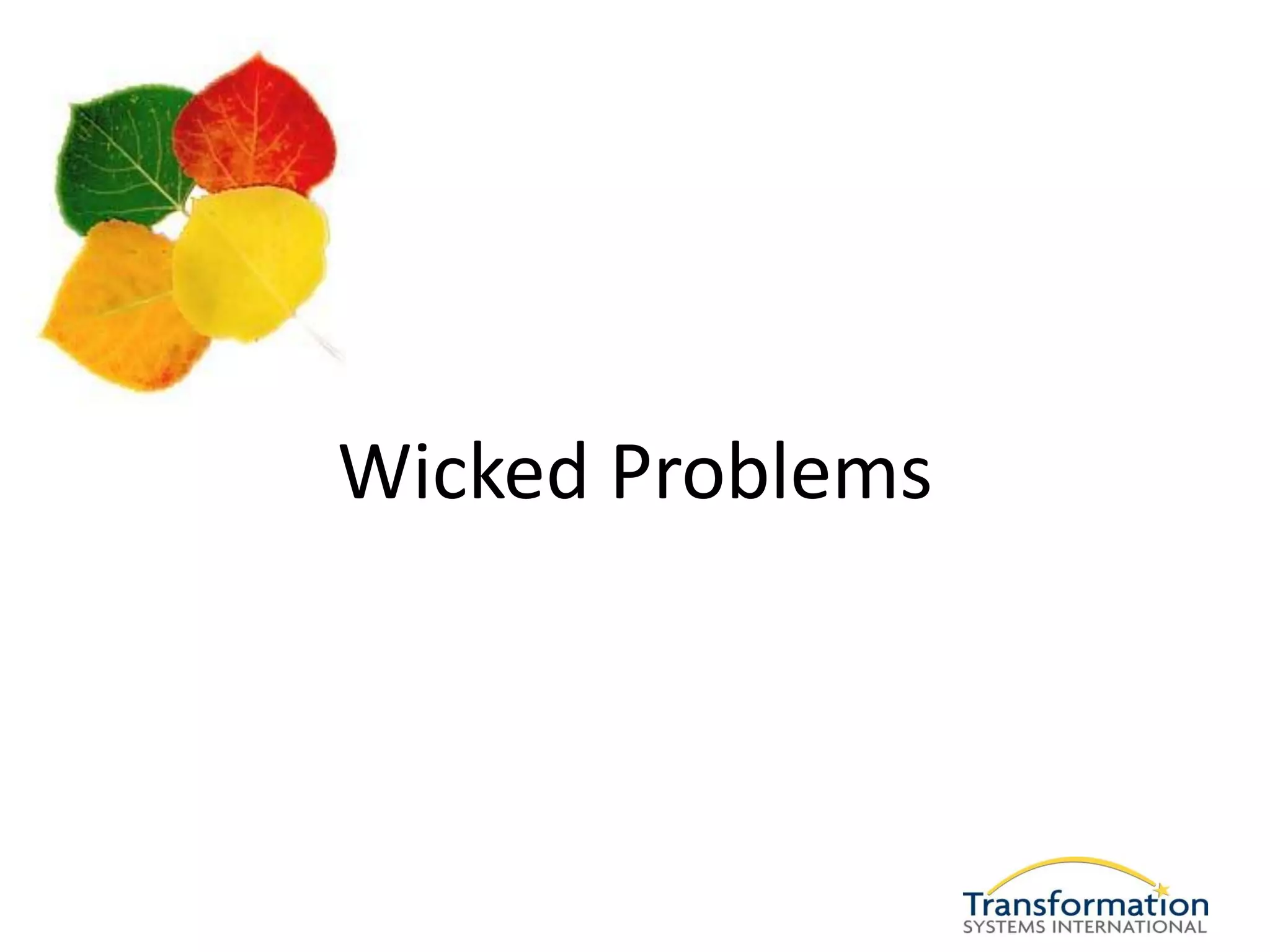 Wicked Problems
 