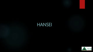 HANSEI
 