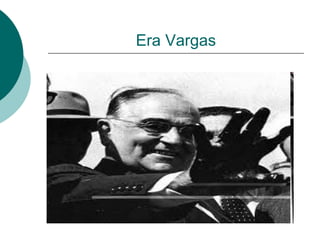 Era Vargas 