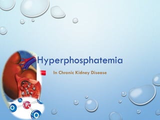 Hyperphosphatemia
 