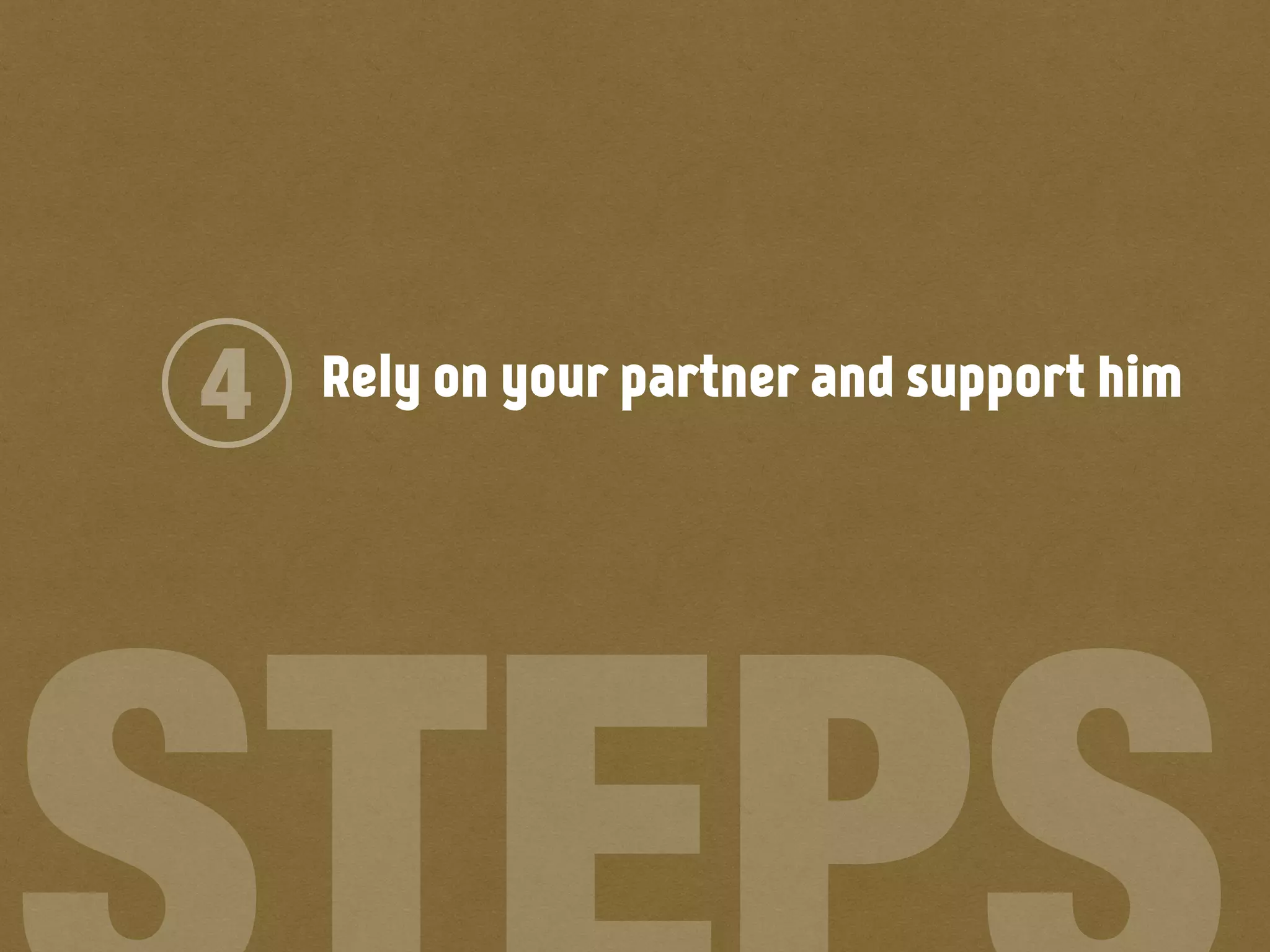 Rely on your partner and support him4
 