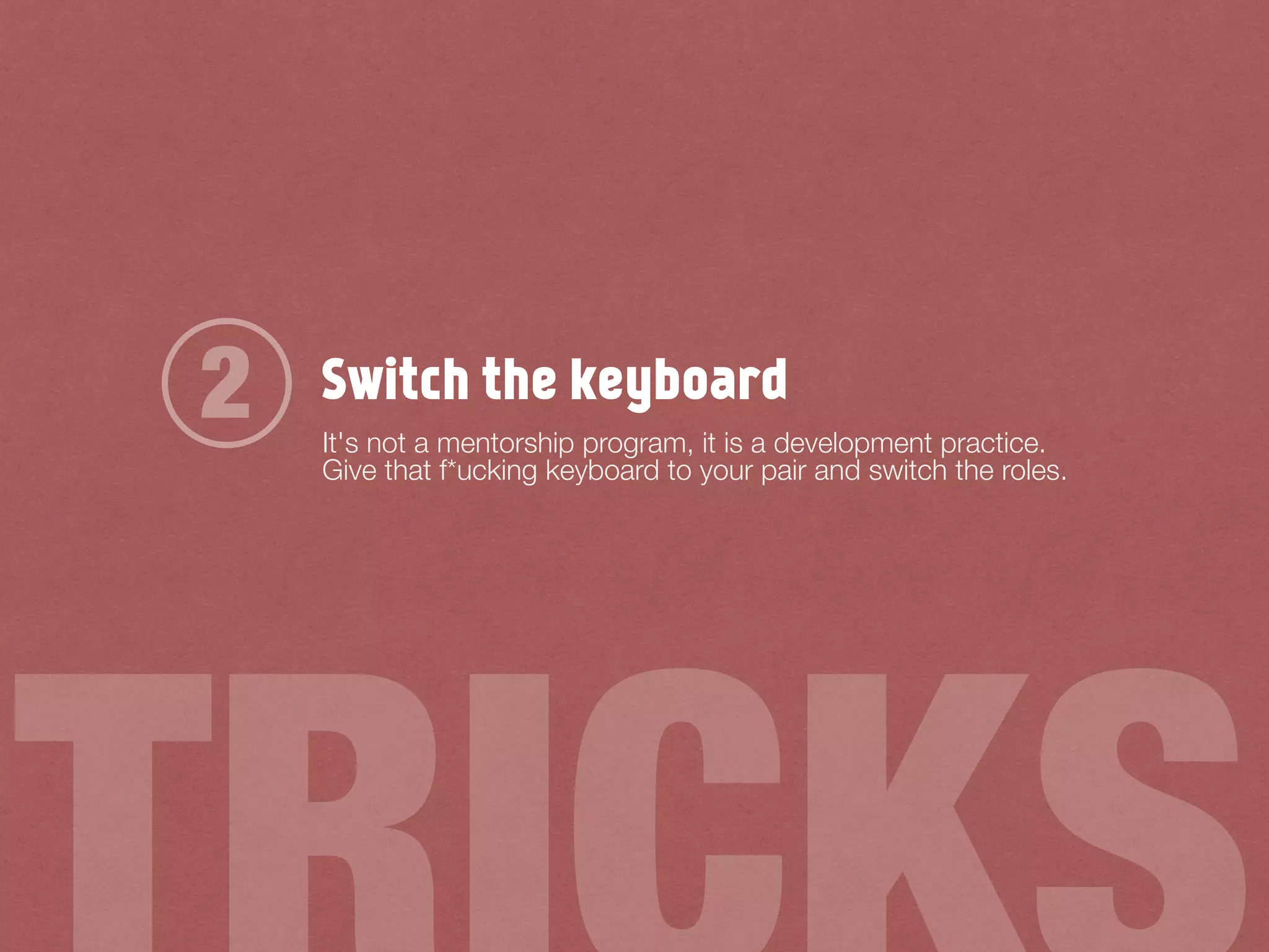 Switch the keyboard
It's not a mentorship program, it is a development practice.
Give that f*ucking keyboard to your pair and switch the roles.
2
 