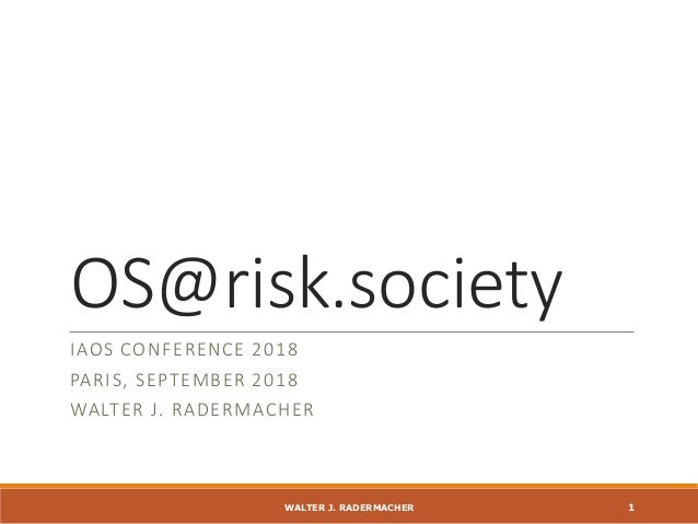 Iaos 2018 Os At Risksociety W Radermacher - 