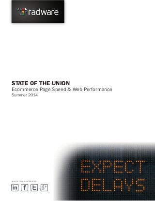 STATE OF THE UNION
Ecommerce Page Speed & Web Performance
Summer 2014
SHARE THIS WHITEPAPER
 