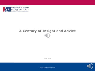 www.waldronrand.com 1
May 2015
A Century of Insight and Advice
 