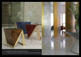 Above: Navaratna Tables in Tiger Eye/Red Jasper/Lapis Lazuli.
On Right: Traditional ‘Varksaaz’ on pivoted doors in Gold/Silver leaf by Jaipur based artisans.
 