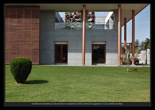 Architectural remodelling of old structure to complement interior scheme and upgrade to a luxury dwelling by Wrap.
 