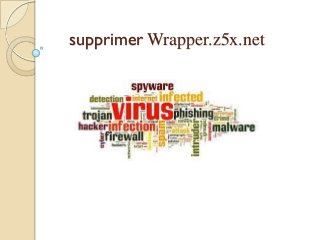 supprimer Wrapper.z5x.net

 