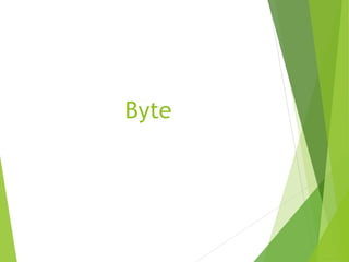 Byte
 