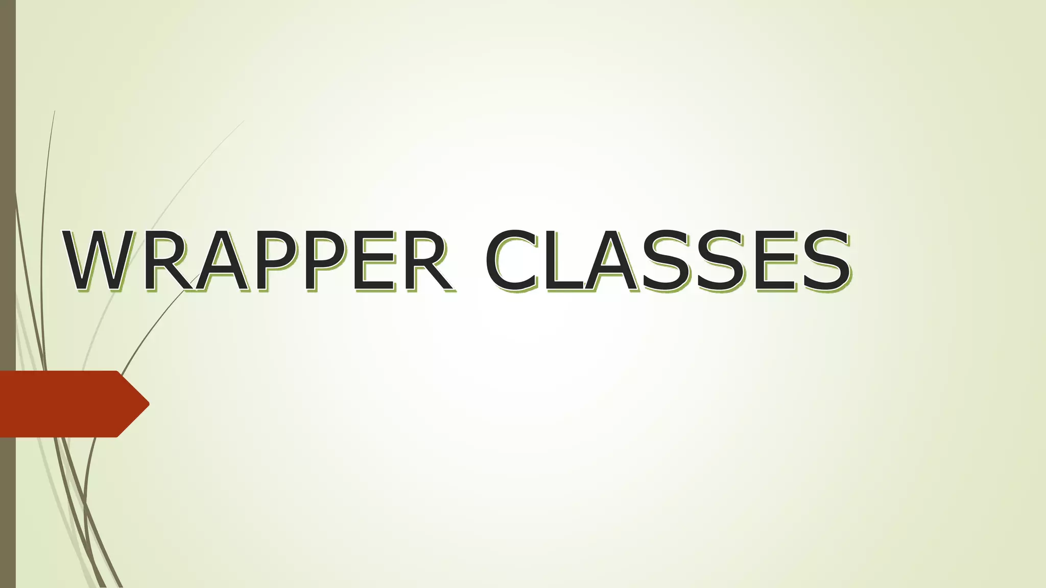JSpiders - Wrapper classes | PPTX | Programming Languages | Computing