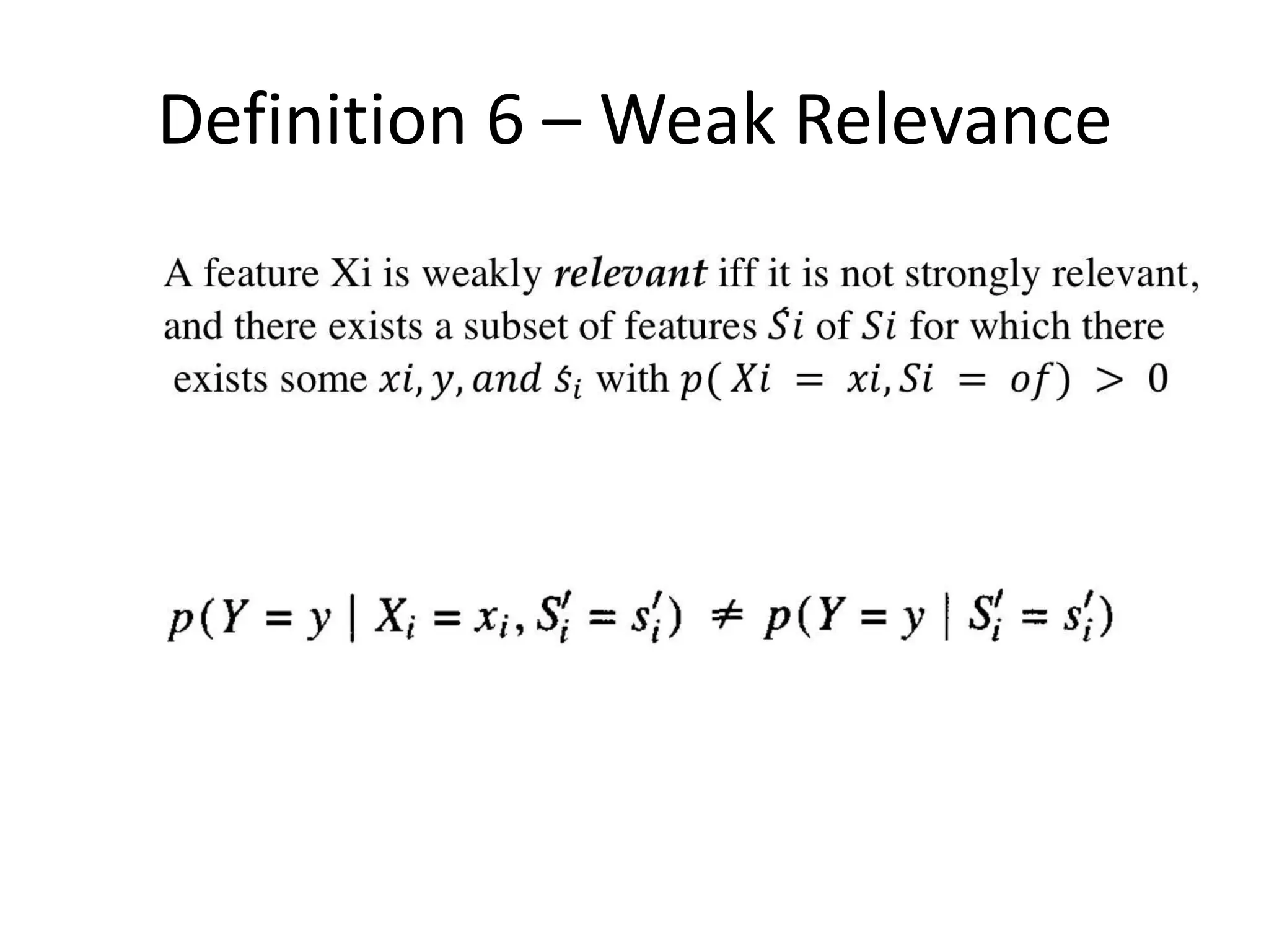 Definition 6 – Weak Relevance
 