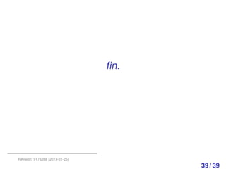 ﬁn.




Revision: 9176288 (2013-01-25)

                                       39 / 39
 