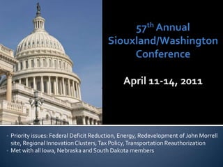 57th Annual Siouxland/Washington ConferenceApril 11-14, 2011 ,[object Object]