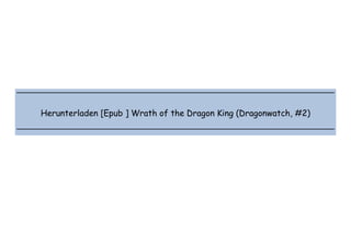  
 
 
 
Herunterladen [Epub ] Wrath of the Dragon King (Dragonwatch, #2)
 