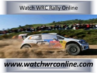 Watch WRC Rally Online
www.watchwrconline.com
 