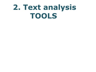 2. Text analysis
TOOLS
 